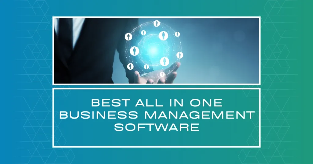 Best All in One Business Management Software: Ultimate Guide 1 Best All in One Business Management Software